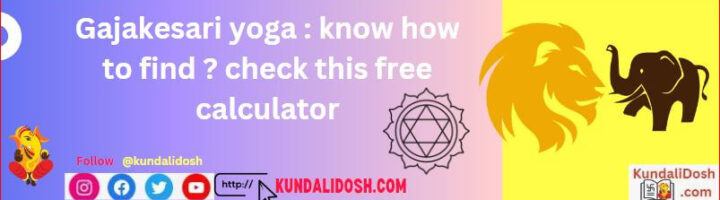 Gajakesari yoga know how to find check this free calculator.