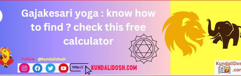 Gajakesari yoga know how to find check this free calculator.