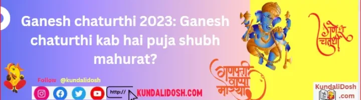 Ganesh-chaturthi-2023-Ganesh-chaturthi-kab-hai-puja-shubh-mahurat