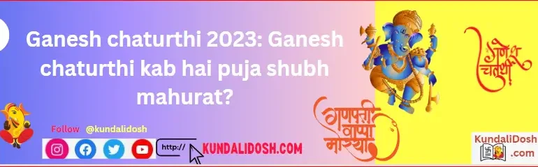 Ganesh-chaturthi-2023-Ganesh-chaturthi-kab-hai-puja-shubh-mahurat