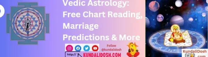 Vedic Astrology Free Chart Reading, Marriage Predictions & More