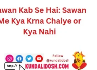 Sawan Kab Se Hai: Sawan Me Kya Krna Chaiye or Kya Nahi