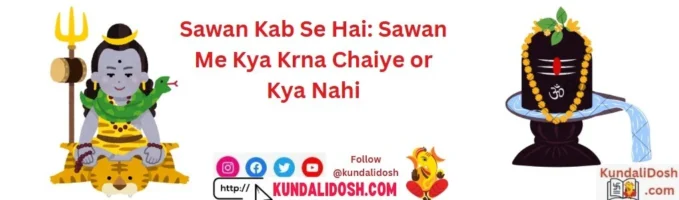 Sawan Kab hai: Sawan me kya krna Chaiye or Kya Nhi