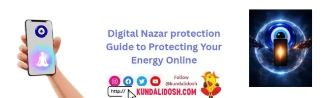 Digital Nazar protection Guide to Protecting Your Energy Online