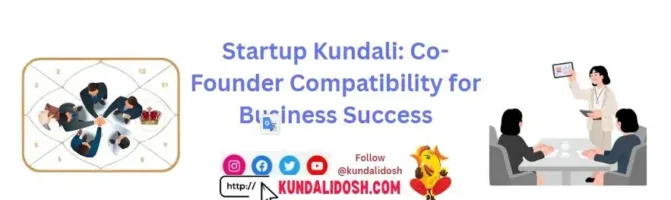 Startup Kundali Co-Founder Compatibility for Business Success